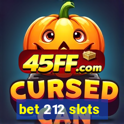 bet 212 slots